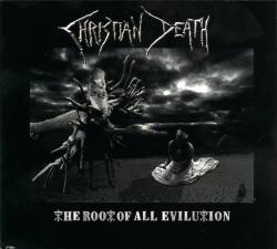 Christian Death : The Root of All Evilution